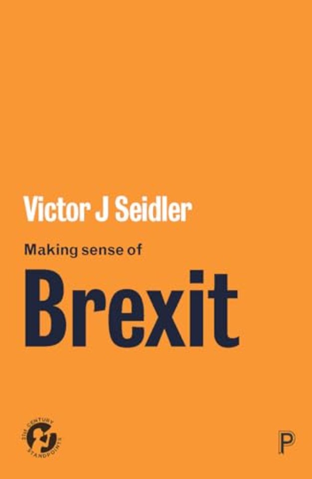Making Sense of Brexit – Democracy, Europe and Uncertain Futures