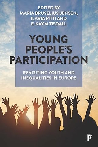 Young People′s Participation – Revisiting Youth and Inequalities in Europe