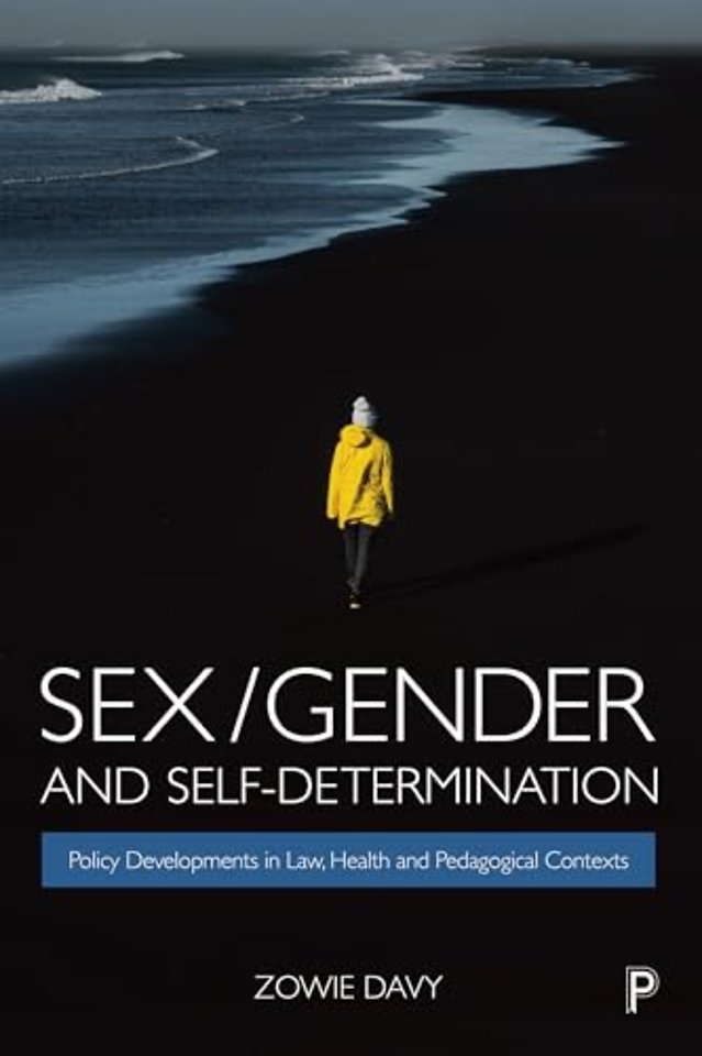 Sex/Gender and Self–Determination – Policy Developments in Law, Health and Pedagogical Contexts