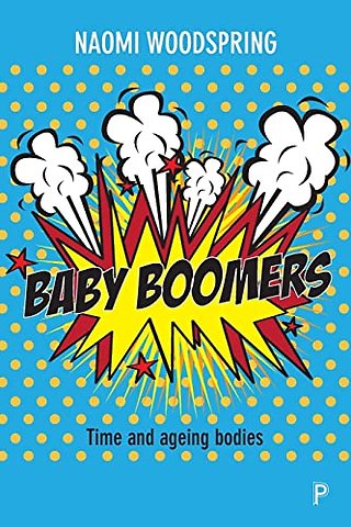 Baby Boomers – Time and Ageing Bodies