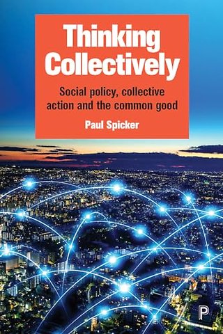 Thinking Collectively – Social Policy, Collective Action and the Common Good