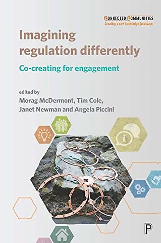 Imagining Regulation Differently – Co–creating for Engagement