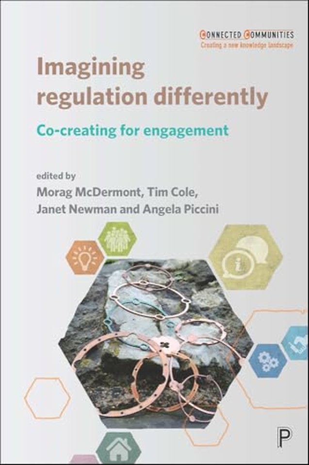 Imagining Regulation Differently – Co–creating for Engagement