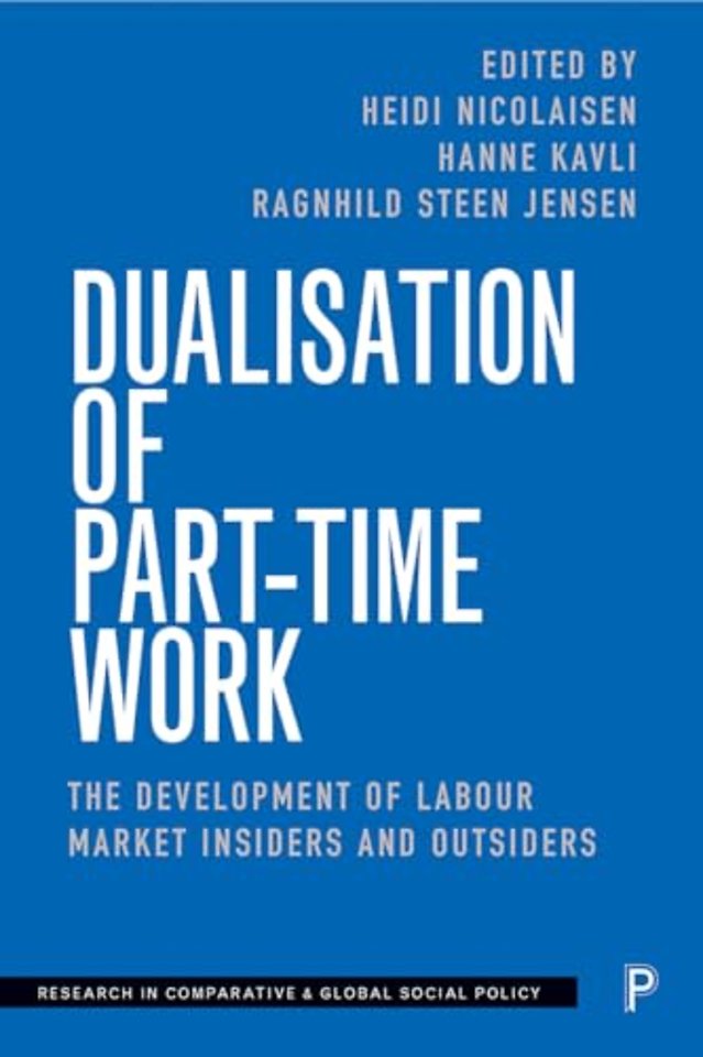 Dualisation of Part–Time Work – The Development of Labour Market Insiders and Outsiders