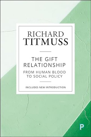 Gift Relationship – From Human Blood to Social Policy