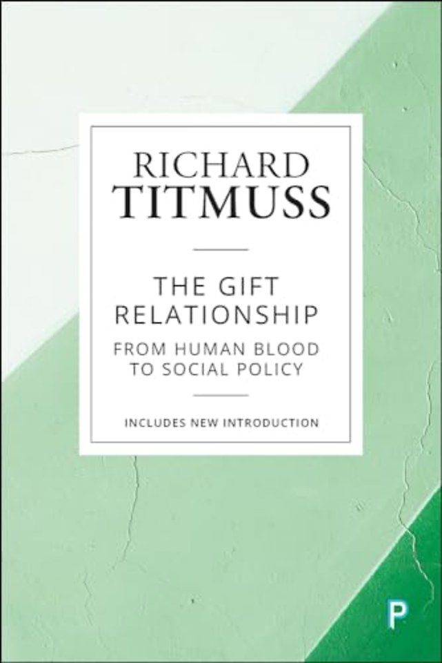 Gift Relationship – From Human Blood to Social Policy