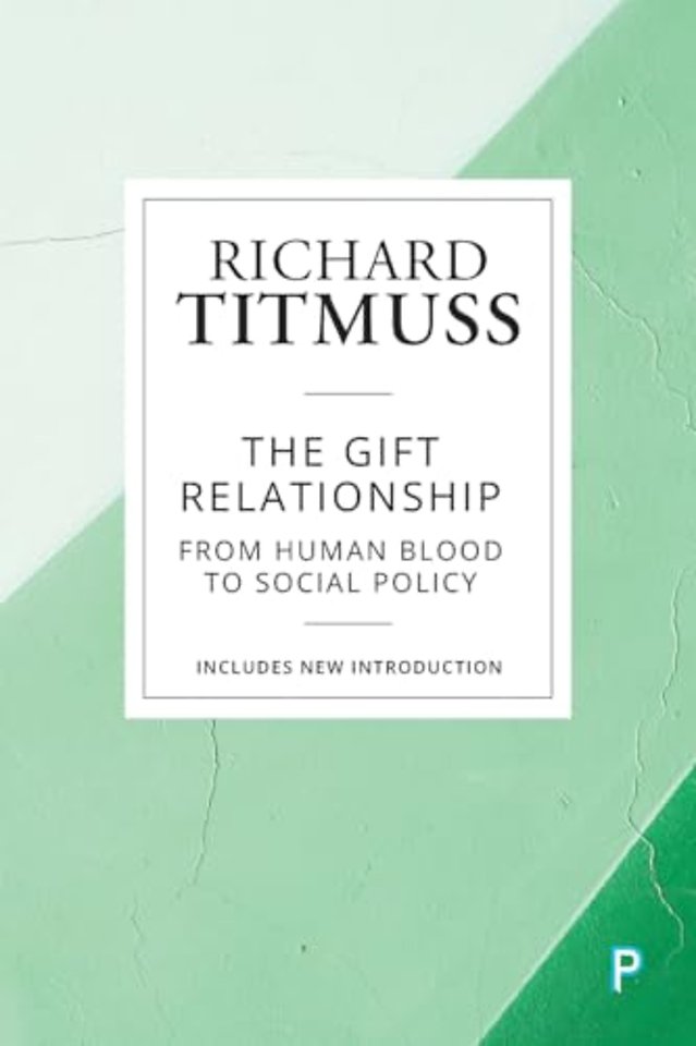Gift Relationship – From Human Blood to Social Policy
