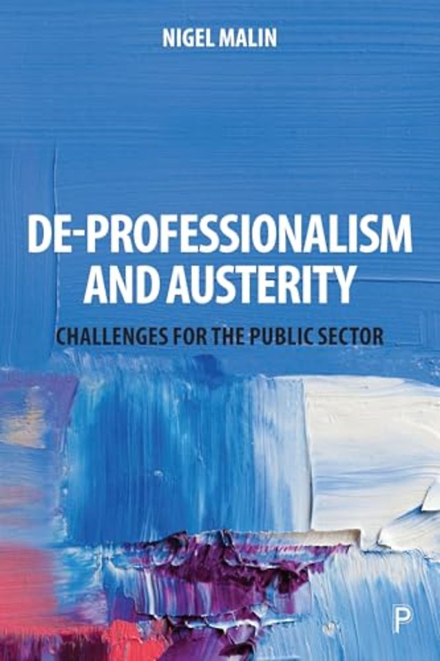 De–Professionalism and Austerity – Challenges for the Public Sector