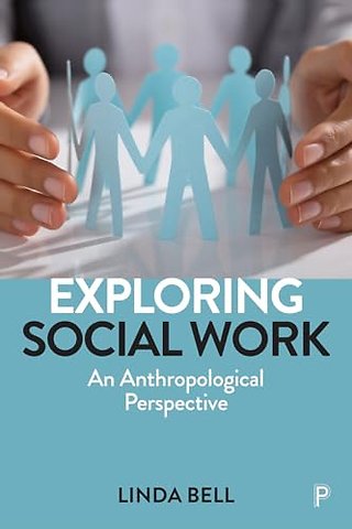 Exploring Social Work – An Anthropological Perspective