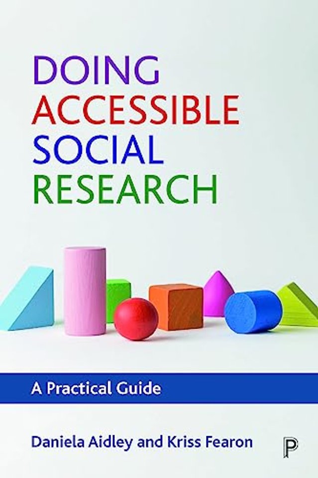 Doing Accessible Social Research – A Practical Guide