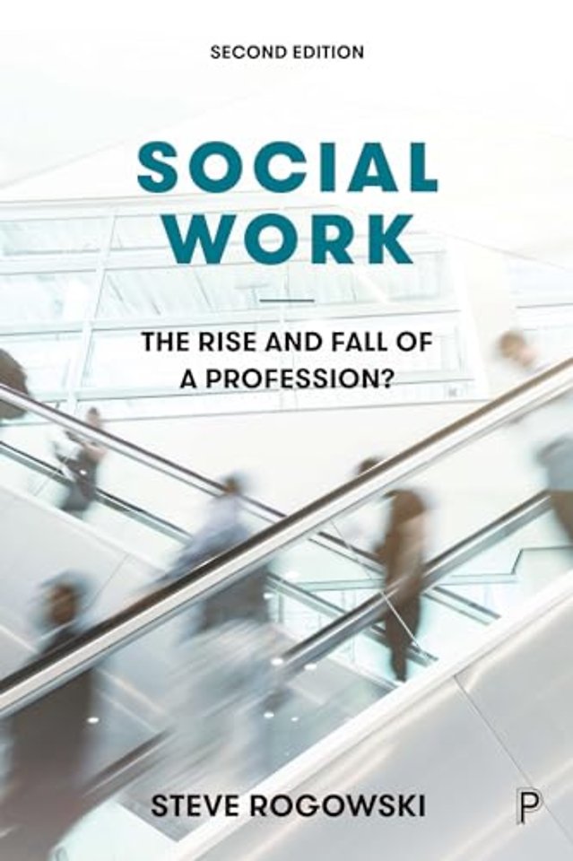Social Work – The Rise and Fall of a Profession?