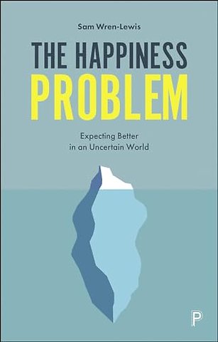 Happiness Problem – Expecting Better in an Uncertain World