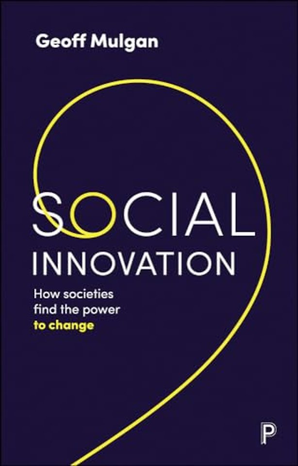 Social Innovation – How Societies Find the Power to Change