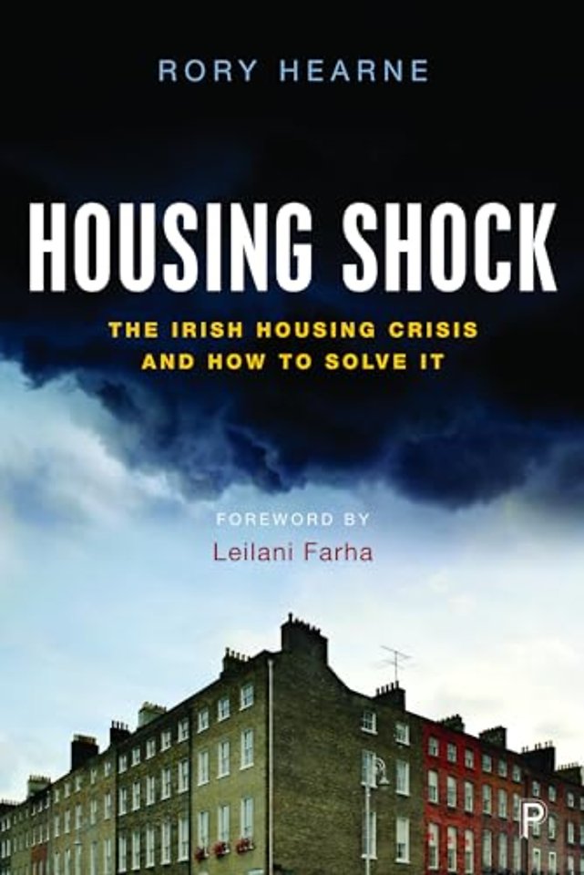 Housing Shock – The Irish Housing Crisis and How to Solve It