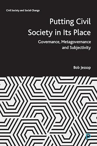 Putting Civil Society in Its Place – Governance, Metagovernance and Subjectivity