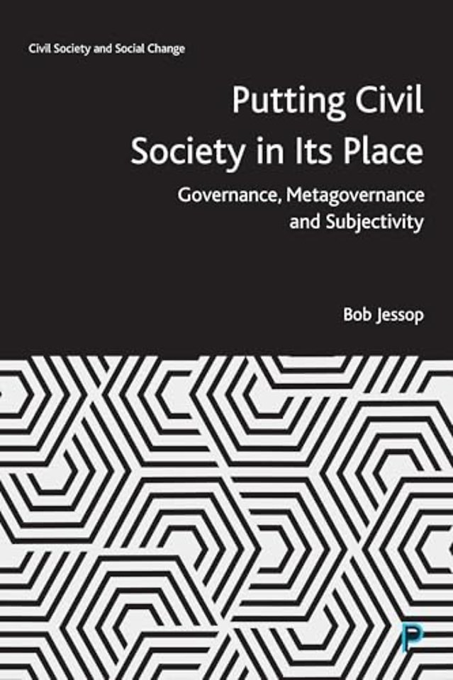 Putting Civil Society in Its Place – Governance, Metagovernance and Subjectivity
