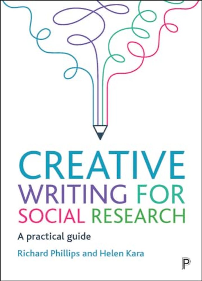 Creative Writing for Social Research – A Practical Guide