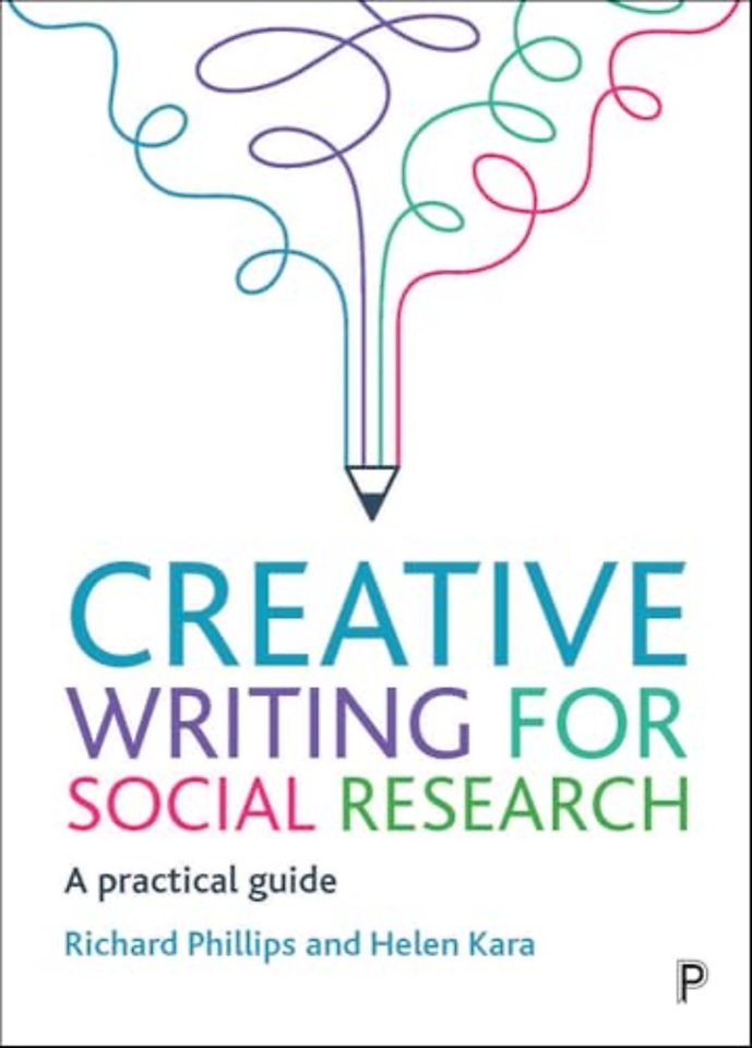 Creative Writing for Social Research – A Practical Guide