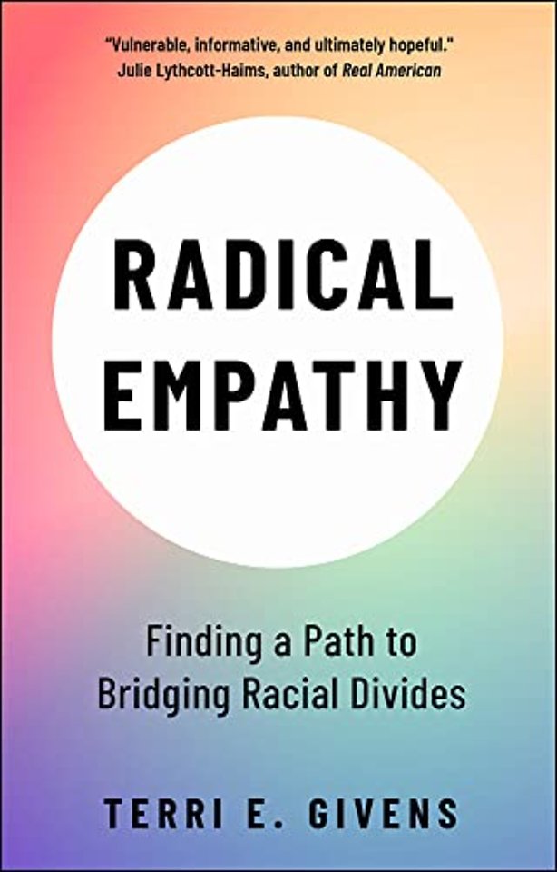 Radical Empathy – Finding a Path to Bridging Racial Divides