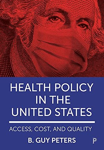 Health Policy in the United States – Access, Cost and Quality