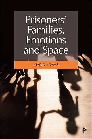 Prisoners` Families, Emotions and Space