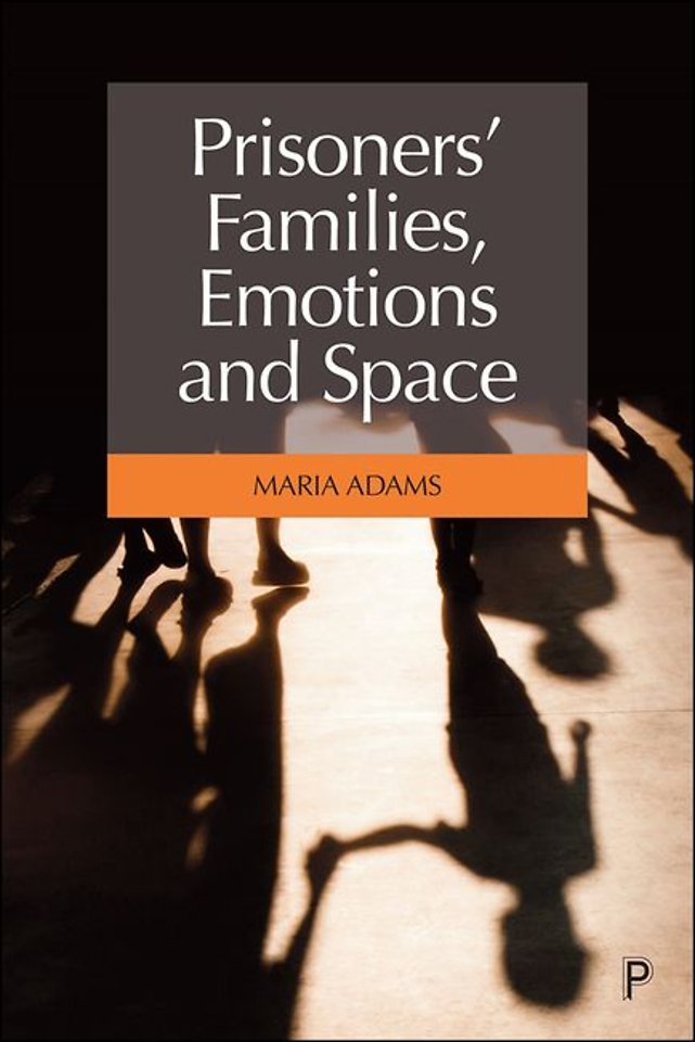 Prisoners` Families, Emotions and Space