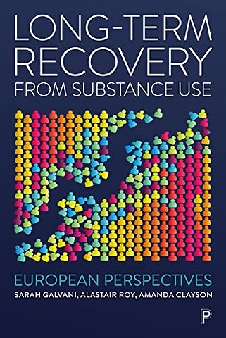 Long–Term Recovery from Substance Use – European Perspectives