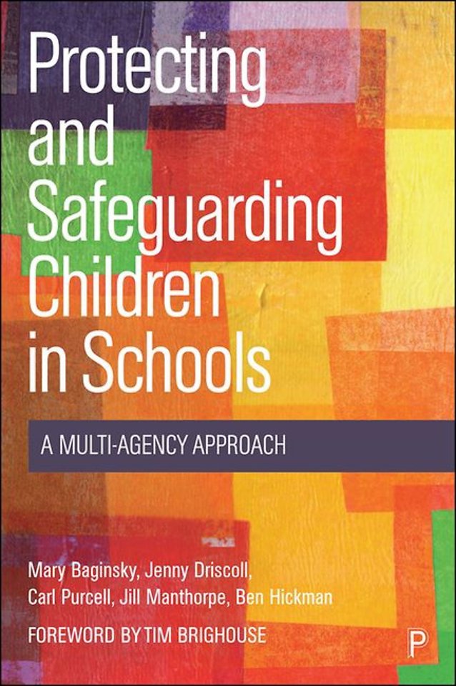 Protecting and Safeguarding Children in Schools – A Multi–Agency Approach
