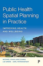 Public Health Spatial Planning in Practice