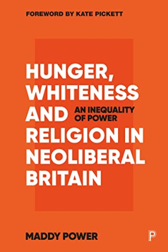 Hunger, Whiteness and Religion in Neoliberal Bri – An Inequality of Power