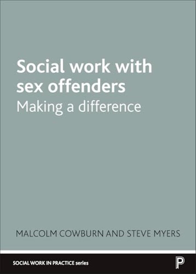 Social Work with Sex Offenders – Making a Difference
