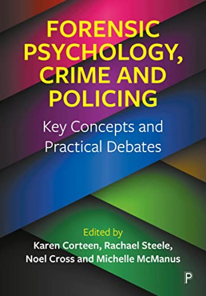 Forensic Psychology, Crime and Policing – Key Concepts and Practical Debates