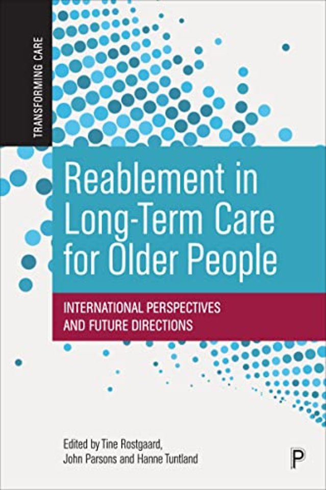Reablement in Long–Term Care for Older People – International Perspectives and Future Directions