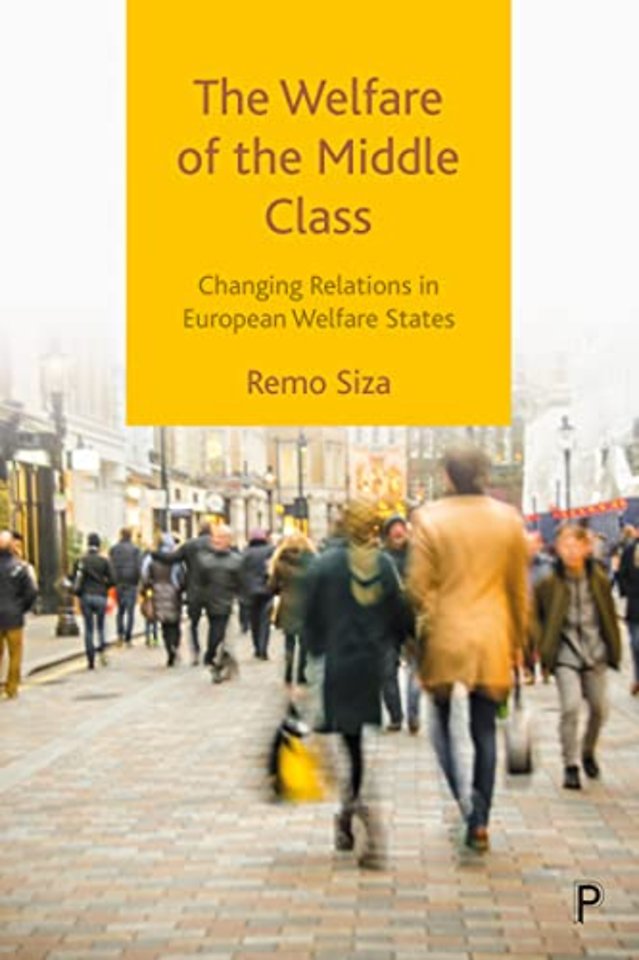 Welfare of the Middle Class – Changing Relations in European Welfare States