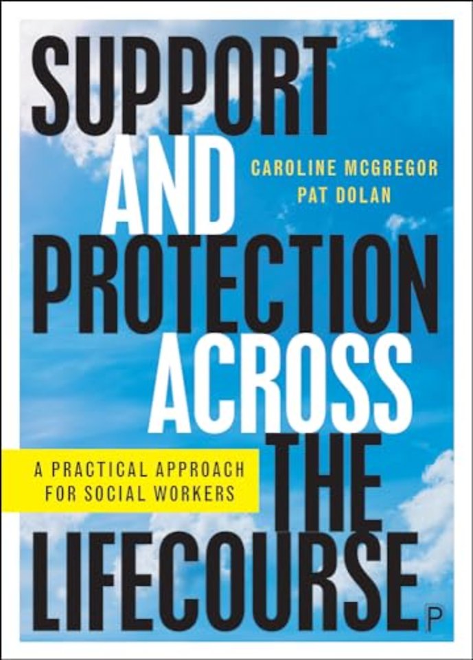 Support and Protection Across the Lifecourse – A Practical Approach for Social Workers