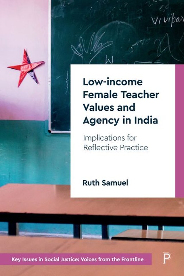 Low–income Female Teacher Values and Agency in I – Implications for Reflective Practice