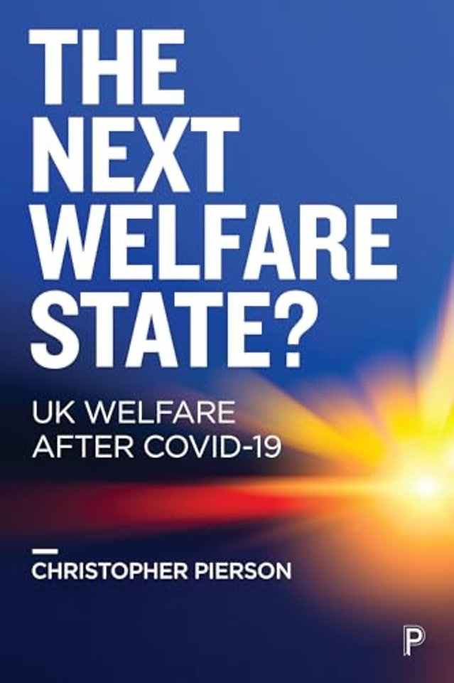 Next Welfare State? – UK Welfare after COVID–19