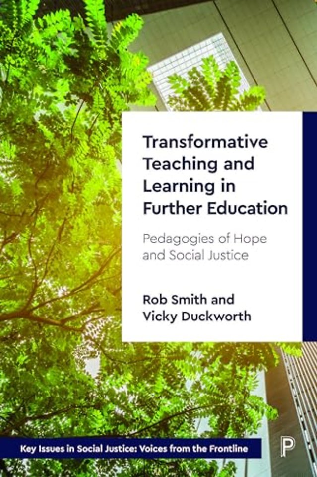 Transformative Teaching and Learning in Further – Pedagogies of Hope and Social Justice