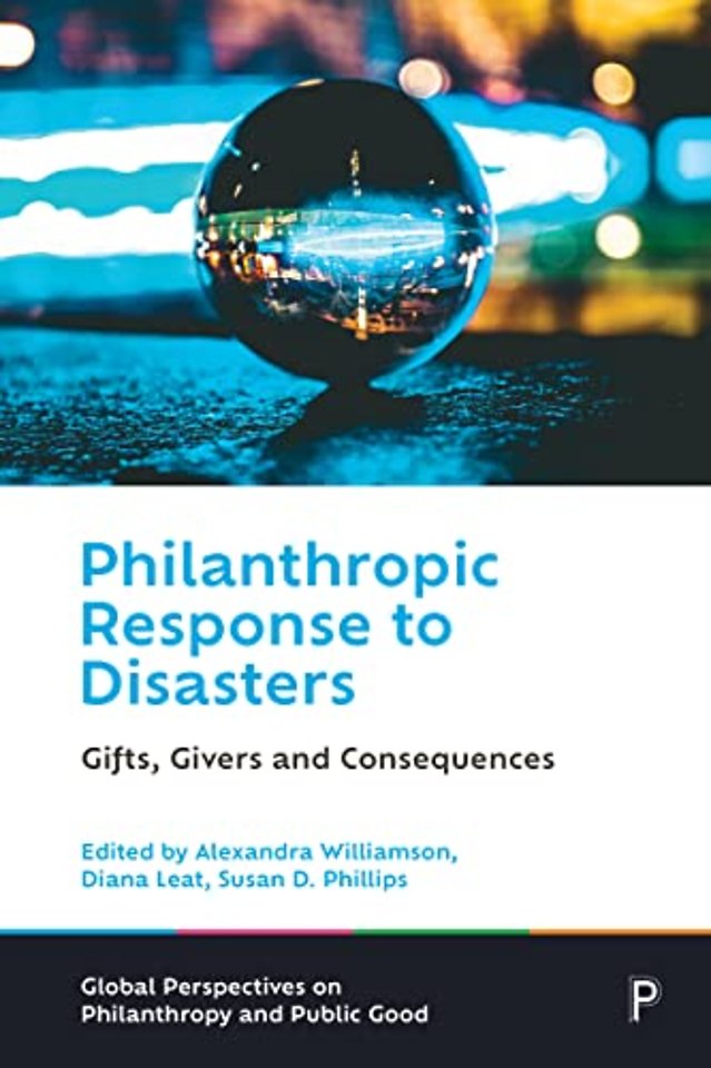 Philanthropic Response to Disasters – Gifts, Givers and Consequences