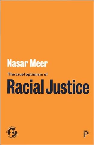 Cruel Optimism of Racial Justice