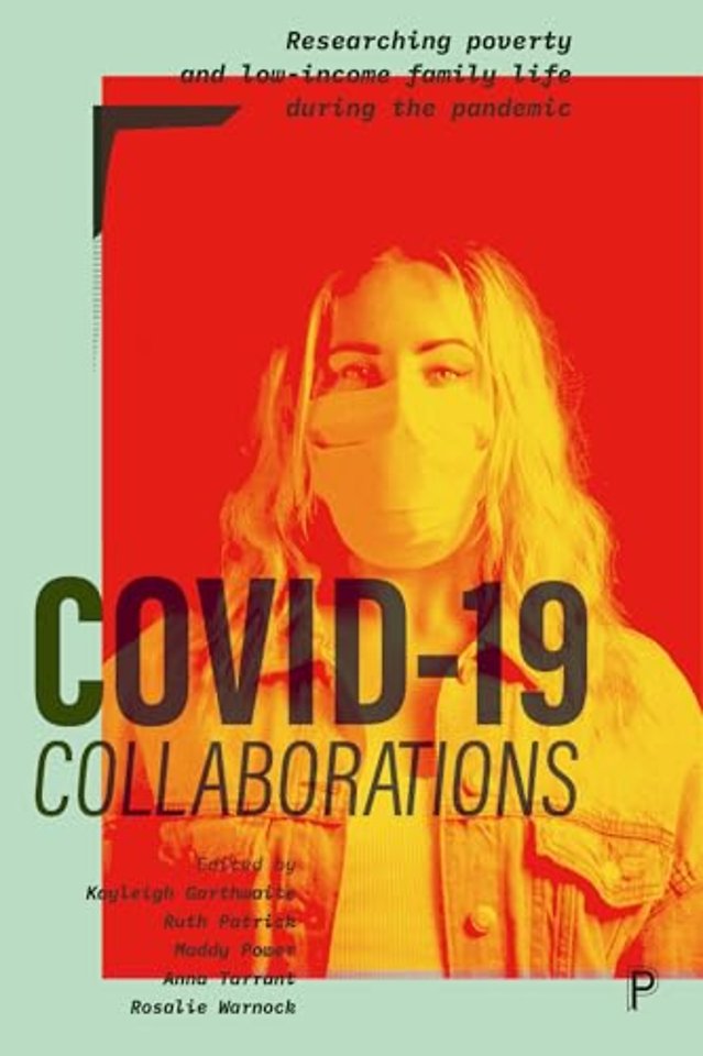 COVID–19 Collaborations – Researching Poverty and Low–Income Family Life during the Pandemic