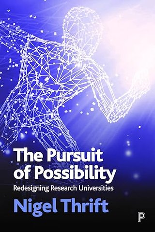 Pursuit of Possibility – Redesigning Research Universities