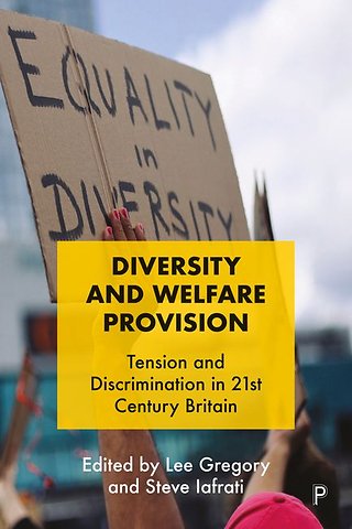Diversity and Welfare Provision – Tension and Discrimination in 21st Century Britain