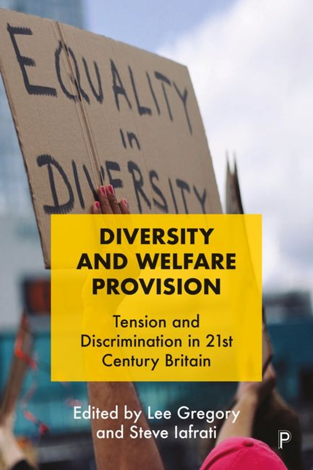 Diversity and Welfare Provision – Tension and Discrimination in 21st Century Britain