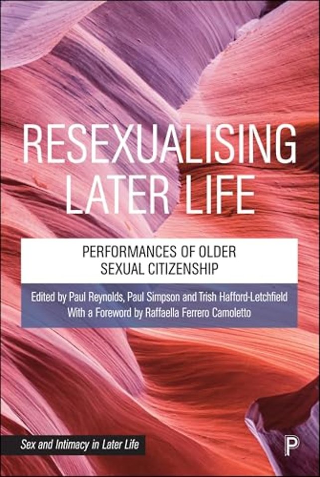 Resexualising Later Life – Performances of Older Sexual Citizenship