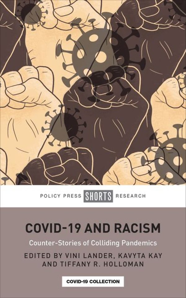 COVID–19 and Racism – Counter–Stories of Colliding Pandemics