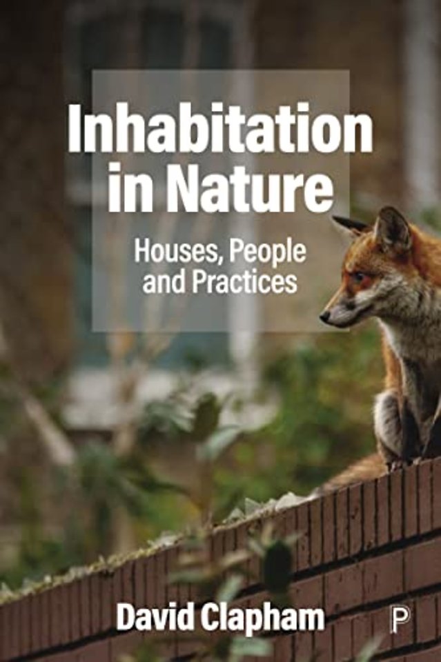 Inhabitation in Nature – Houses, People and Practices