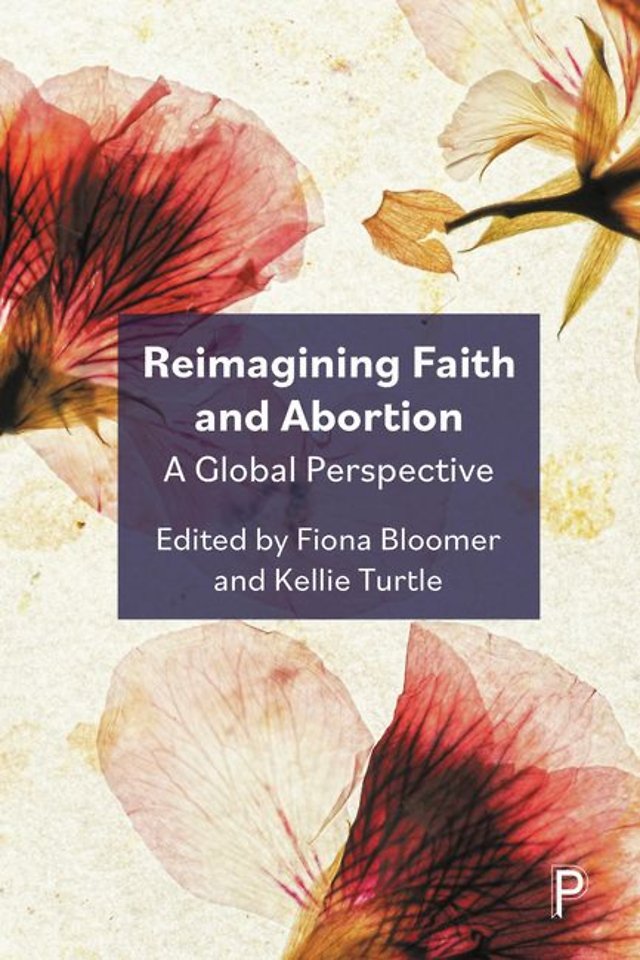 Reimagining Faith and Abortion – A Global Perspective