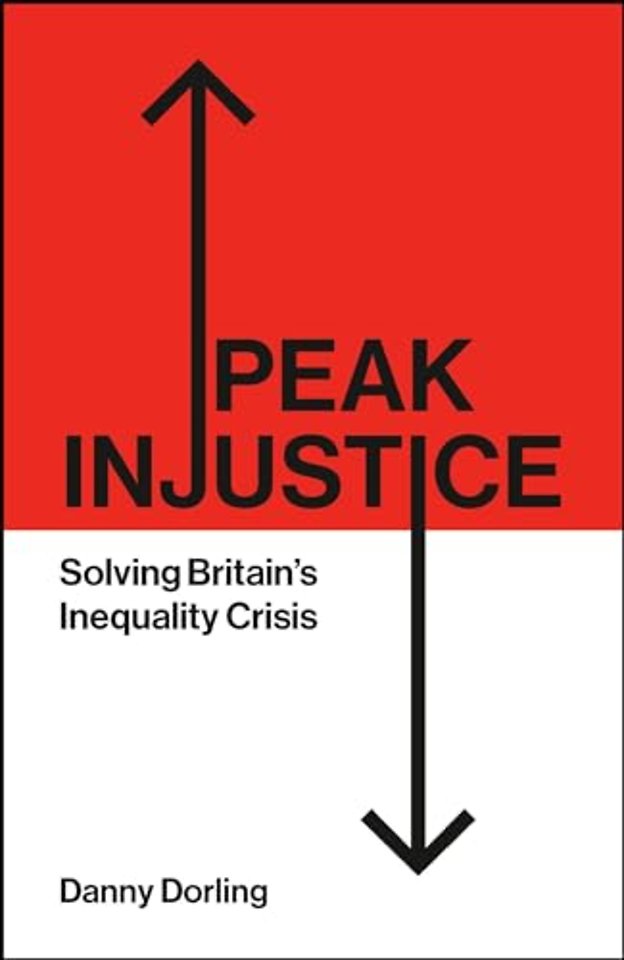 Peak Injustice – Solving Britain′s Inequality Crisis