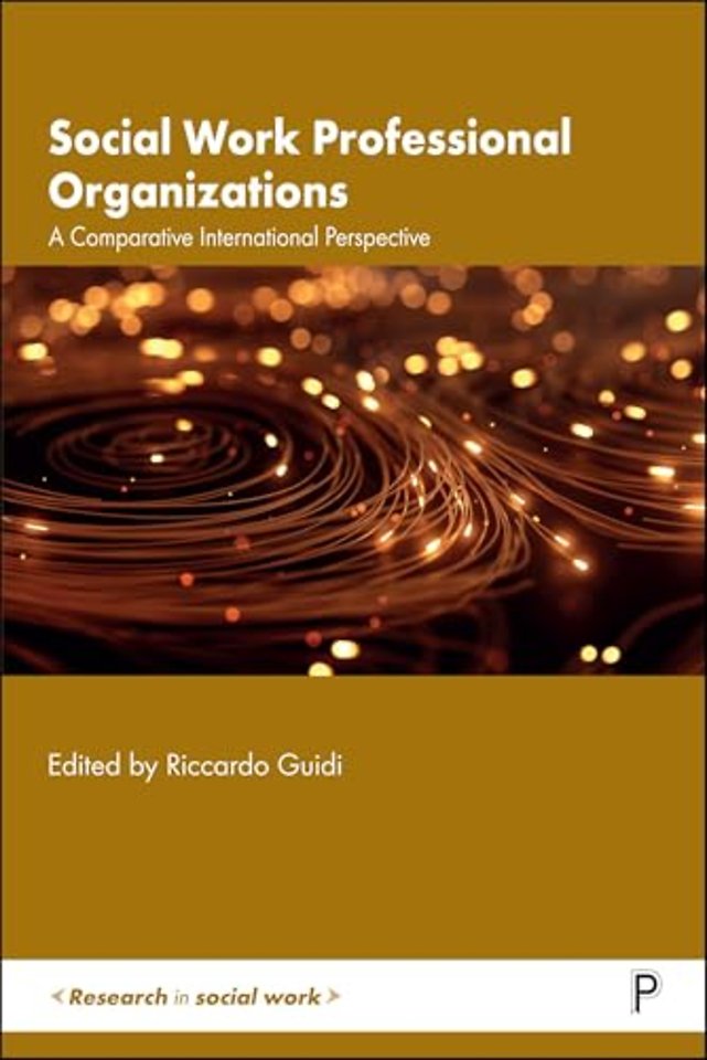 Social Work Professional Organizations – A Comparative International Perspective